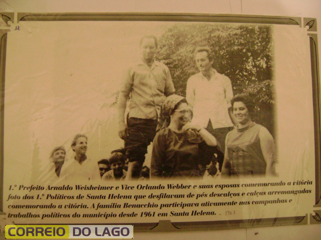 Em pé Arnaldo Weisheimer (calça preta prefeito) e Orlando Weber (camisa branca vice-prefeito). Respectivas esposas - Maria Weisheimer - 2ª diretora mun. de SH e também professora -1967