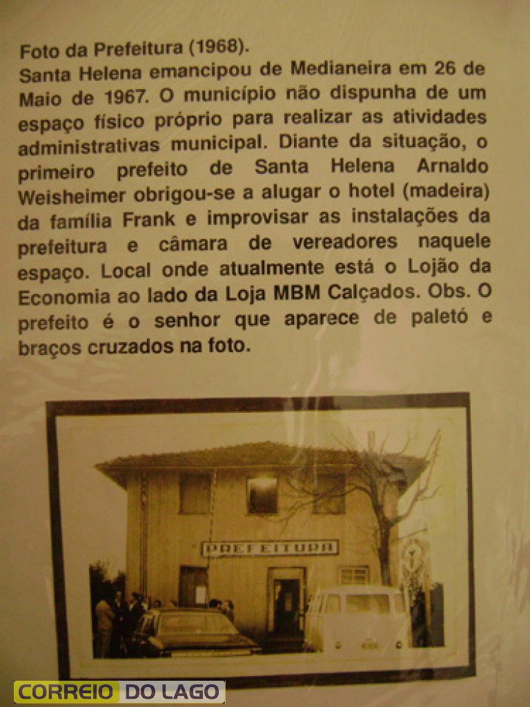 Neste local, funcionou a 1ª Prefeitura e Câmara de Vereadores de SH de 1968 a 1975. Ano da inauguração do prédio próprio que passou a abrigar administração municipal, Câmara e Fórum.